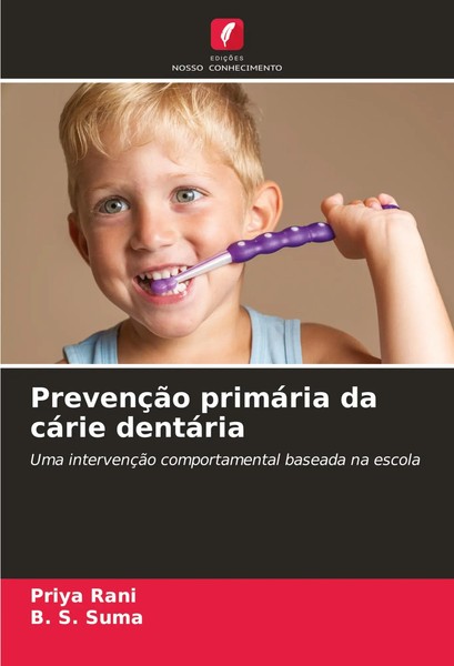 Priya Rani (U. A.) | PrevençãO PrimáRia Da CáRie DentáRia | Taschenbuch (2024)-image