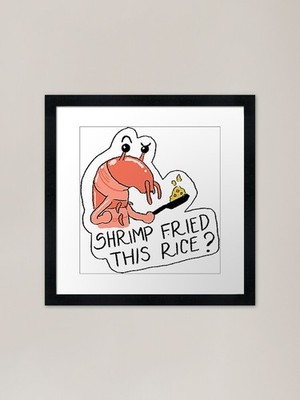 So You're Tellin Me Framed Art Prin Framed Wall Art Poster Canvas Print Picture