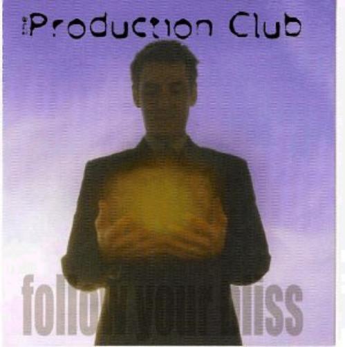 Production Club Follow Your Bliss (CD)