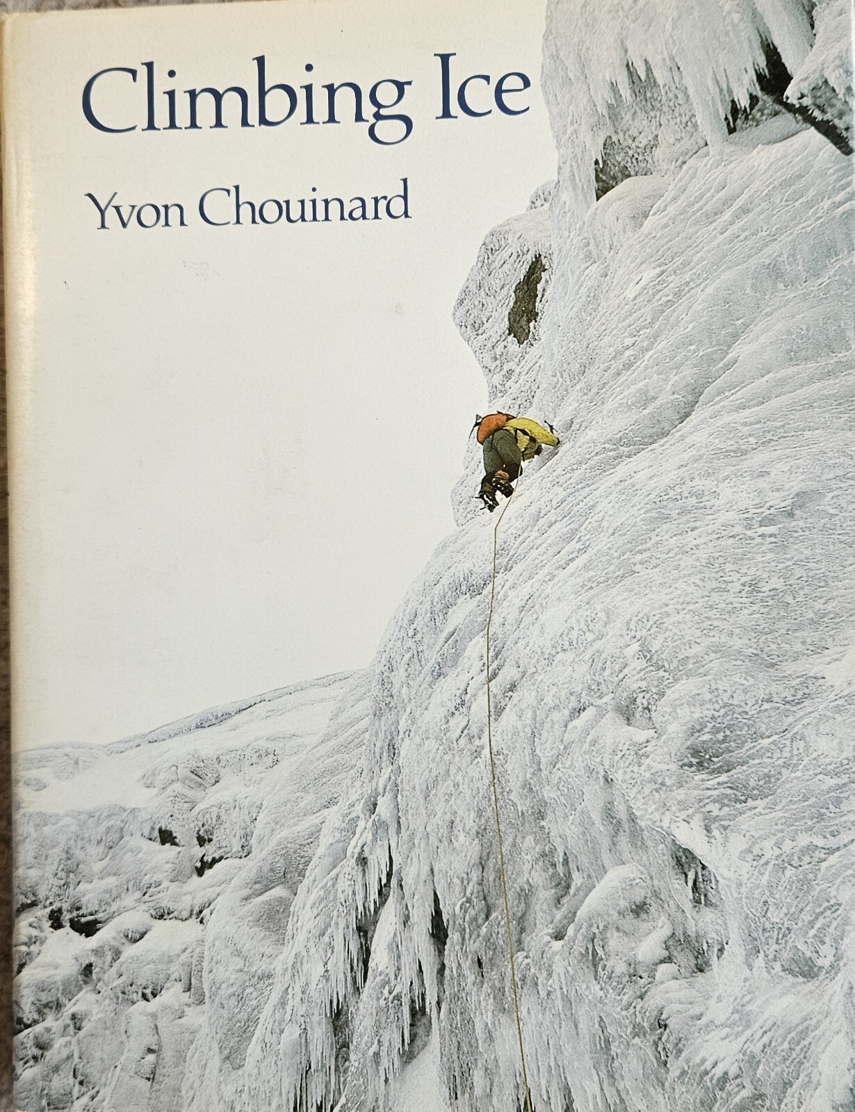 CLIMBING ICE By Yvon Chouinard, Hardcover, Like New! 9780871562074 eBay