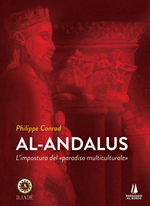 Al-Andalus. L'impostura del «paradiso multiculturale» - 2021 - Pa