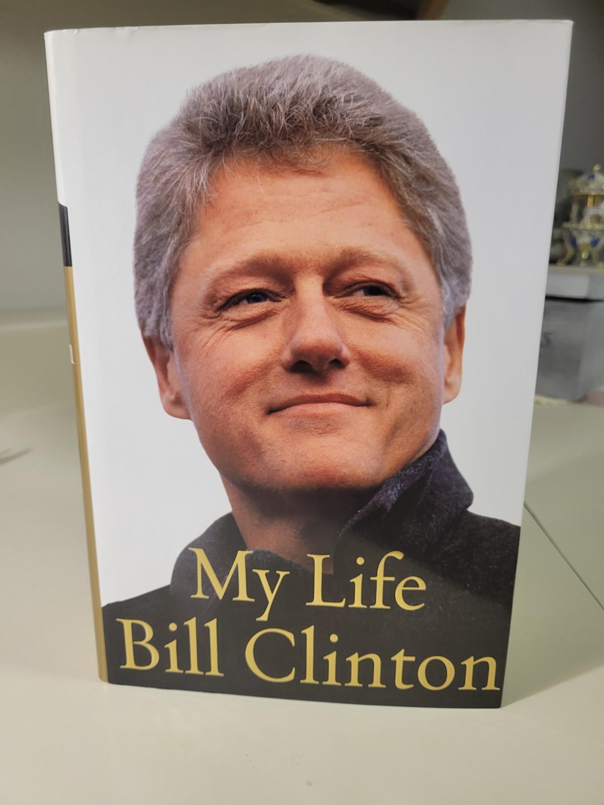 My Life By Bill Clinton Hardcover Alfred A. Knopf First Edition Dust Jacket
