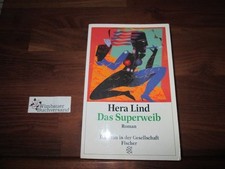 Das Superweib : Roman. Lind, Hera :