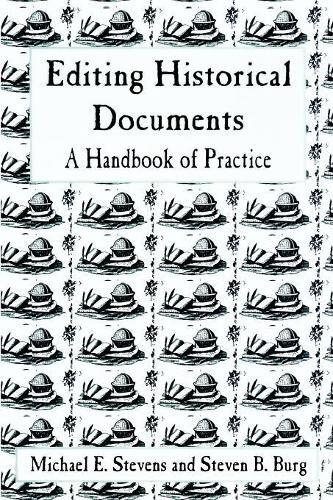 Thumbnail - Steven B. Burg Michael E. Stevens Editing Historical Documents