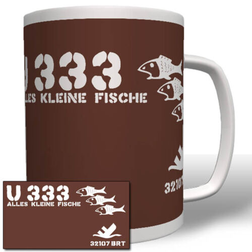 Uboot U333 Wk Marine Wappen Abzeichen Alles kleine Fische Tasse #16622 - Bild 1 von 1