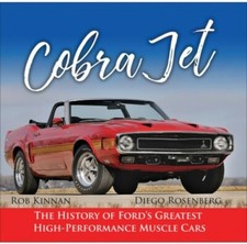 Ct612 Cobra Jet The History Of Fords Greatest High Performance Muscle Cars Ct612 Cobra Jet The History Of Fords Greatest High Performance Muscle Cars