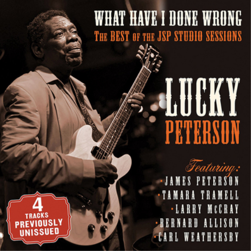 Lucky Peterson What Have I Done Wrong: The Best of the JSP Studio Sessions (CD)