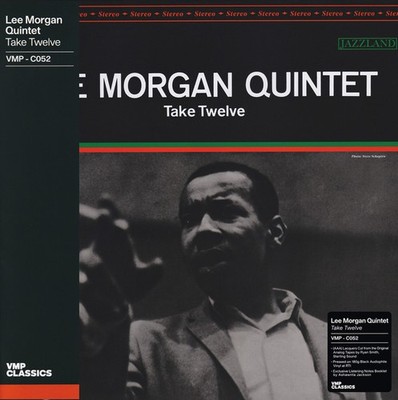 Lee Morgan Quintet   Take Twelve, VMP-Classics, 180g, Ultra-rare, Lim. Ed. LP