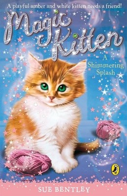 Magic Kitten: A Shimmering Splash by Bentley, Sue Paperback Book The Fast Free