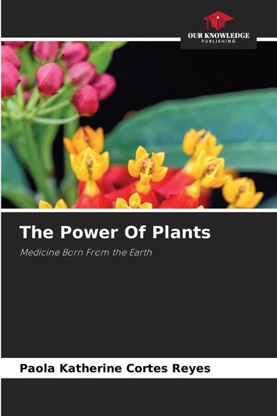 Paola Katherine CortéS Reyes | The Power Of Plants | Taschenbuch | Englisch-image
