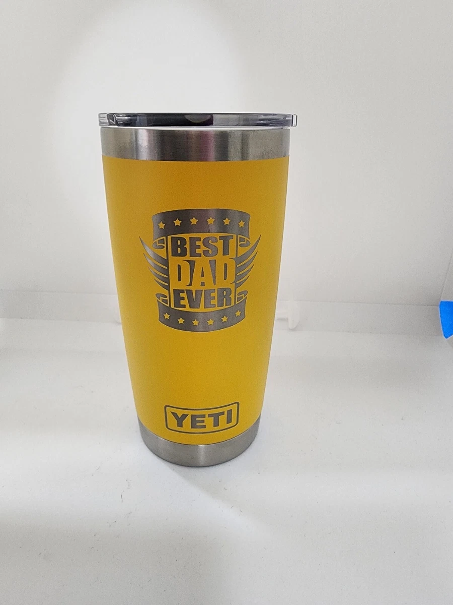Laser Engraved Yeti Tumbler 20oz Best Dad Ever