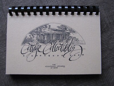 BEND OREGON Cottage Collectables The Assistance League of - Fundraising Cookbook