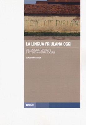 Bücher Claudio Melchior - Die friulanische Sprache heute. Verbreitung, Meinungen Und Einstellungen