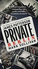 James Patterson Mark Sullivan Private Berlin (Paperback) Private Novel