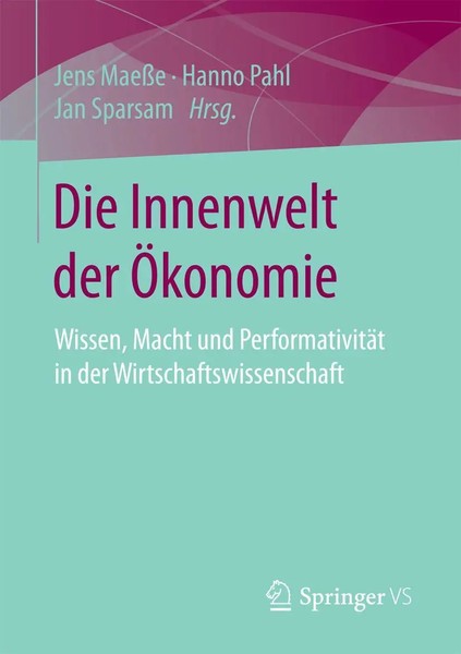 Jens MaeßE (U. A.) | Die Innenwelt Der ÖKonomie | Taschenbuch | Deutsch (2016)-image