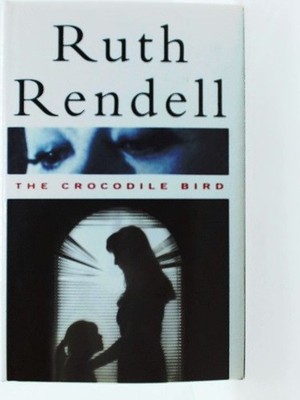 The Crocodile Bird by  (1993-09-02) Ruth, Rendell: