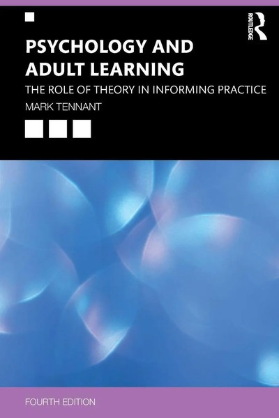 Psychology And Adult Learning The Role Of Theory In Informing Practice Tennant-image