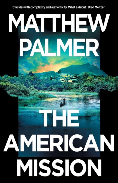 The American Mission by Matthew Palmer (Hardback Book)