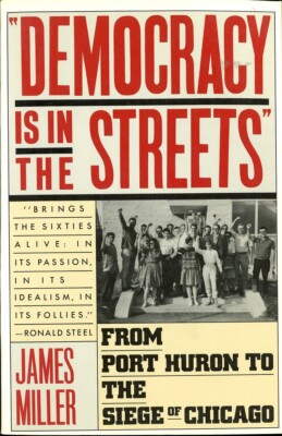Democracy Is in the Streets, Jim Miller, PB Very Good 9780671662356
