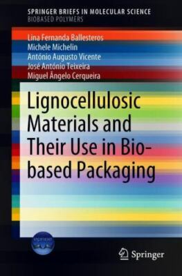 Lignocellulosic Materials and Their Use in Bio-based Packaging, Paperback by ...