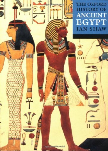 The Oxford History of Ancient Egypt (Oxford Illustrated History) By Ian Shaw