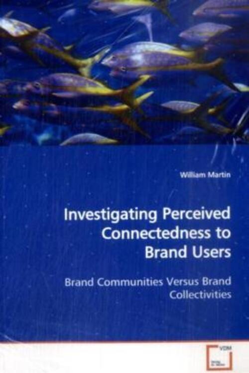 Thumbnail - William Martin | Investigating Perceived Connectedness To Brand Users