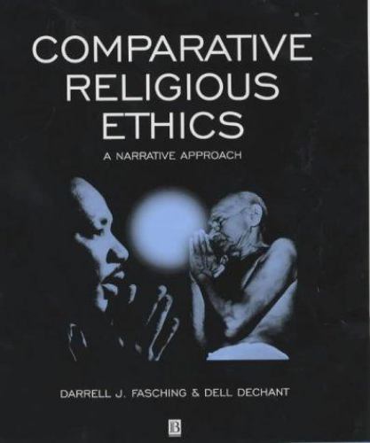 Comparative Religious Ethics : A Narrative Approach by Dell deChant and ...