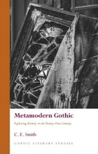 C.E. Smith Metamodern Gothic (Hardback) Gothi...