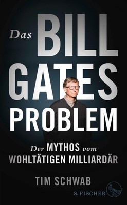 Das Bill-Gates-Problem ~ Tim Schwab ~  9783103971651