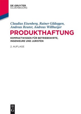 Produkthaftung : Kompaktwissen Für Betriebswirte, Ingenieure Und Juristen, Ha...
