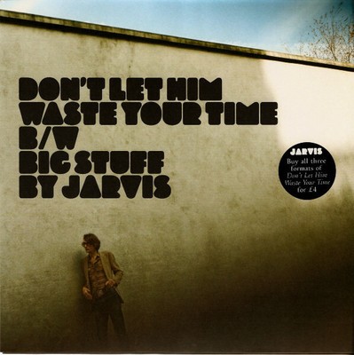 Jarvis Cocker Dont Let Him Waste Your Time 1 OF 2 Vinyl Single 7inch