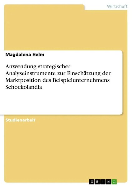 Magdalena Helm | Anwendung Strategischer Analyseinstrumente Zur EinschäTzung...-image