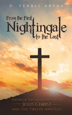 From the First Nightingale to the Last D. Ferris Arfaa Taschenbuch Englisch 2021
