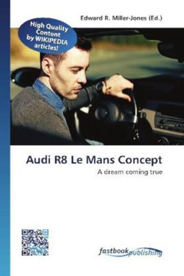 Edward R. Miller-Jones | Audi R8 Le Mans Concept | Taschenbuch | Englisch