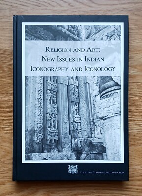 Religion and Art: New Issues in Indian Iconography and Iconology