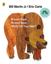 Brown Bear, Brown Bear, What Do You See?. by Bill Martin, JR.