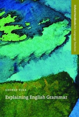 Explaining English Grammar (Oxford Handbooks for Language Teac - VERY GOOD