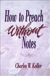 How to Preach without Notes