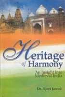 Heritage of Harmony: an Insight Into Medieval India [Hardcover]