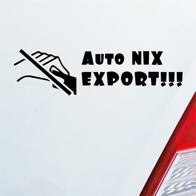 Auto Aufkleber Auto nix Export Verkauf Scheibe 12x3 cm Sticker Heckscheibenaufkl