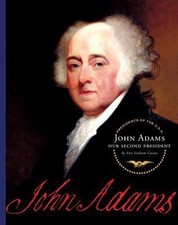 John Adams: Our Second President by Gaines, Ann Graham
