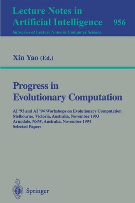 Progress in Evolutionary Computation Xin Yao