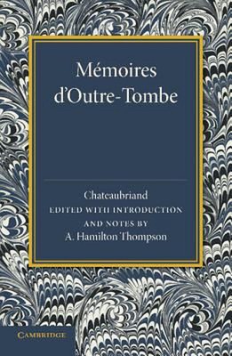Memoires d'Outre-Tombe: Premiere Partie - Livres VII et IX by Francois-rene De C