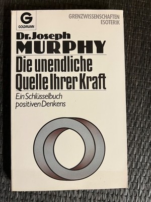 Die unendliche Quelle Ihrer Kraft von Joseph Murphy |   618