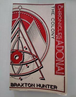 Chronicles of Adonai: Colony, Volume 1 by Braxton Hunter NEW