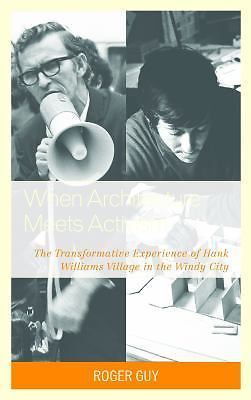 When Architecture Meets Activism: The Transformative Experience of Hank Willia..