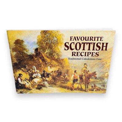 Favourite Scottish Recipes: Traditional Caledonian Fare Johanna Mathie Cookbook