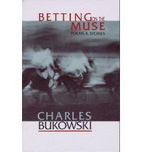 Betting on the Muse by Charles Bukowski (Paperback, 1996)
