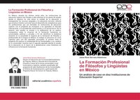 La FormacióN Profesional De FilóSofos Y LingüIstas En MéXico Jaime René Serrano