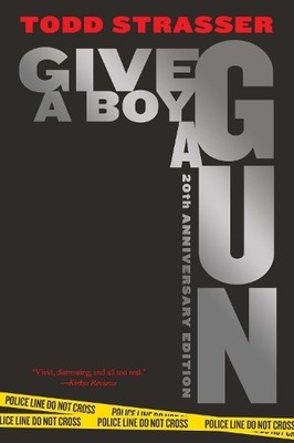 Todd Strasser Give a Boy a Gun (Gebundene Ausgabe) (US IMPORT)